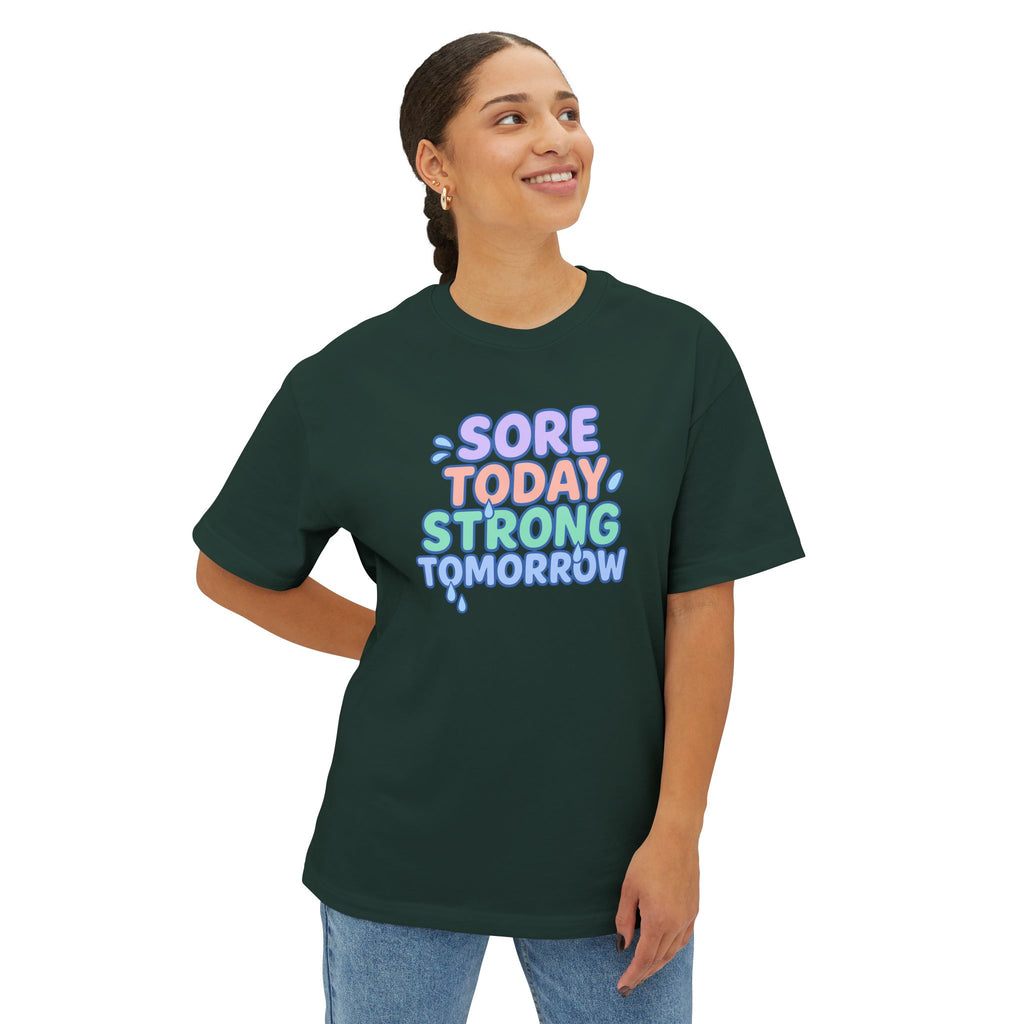 Sore Today Strong Tomorrow Oversized Tee