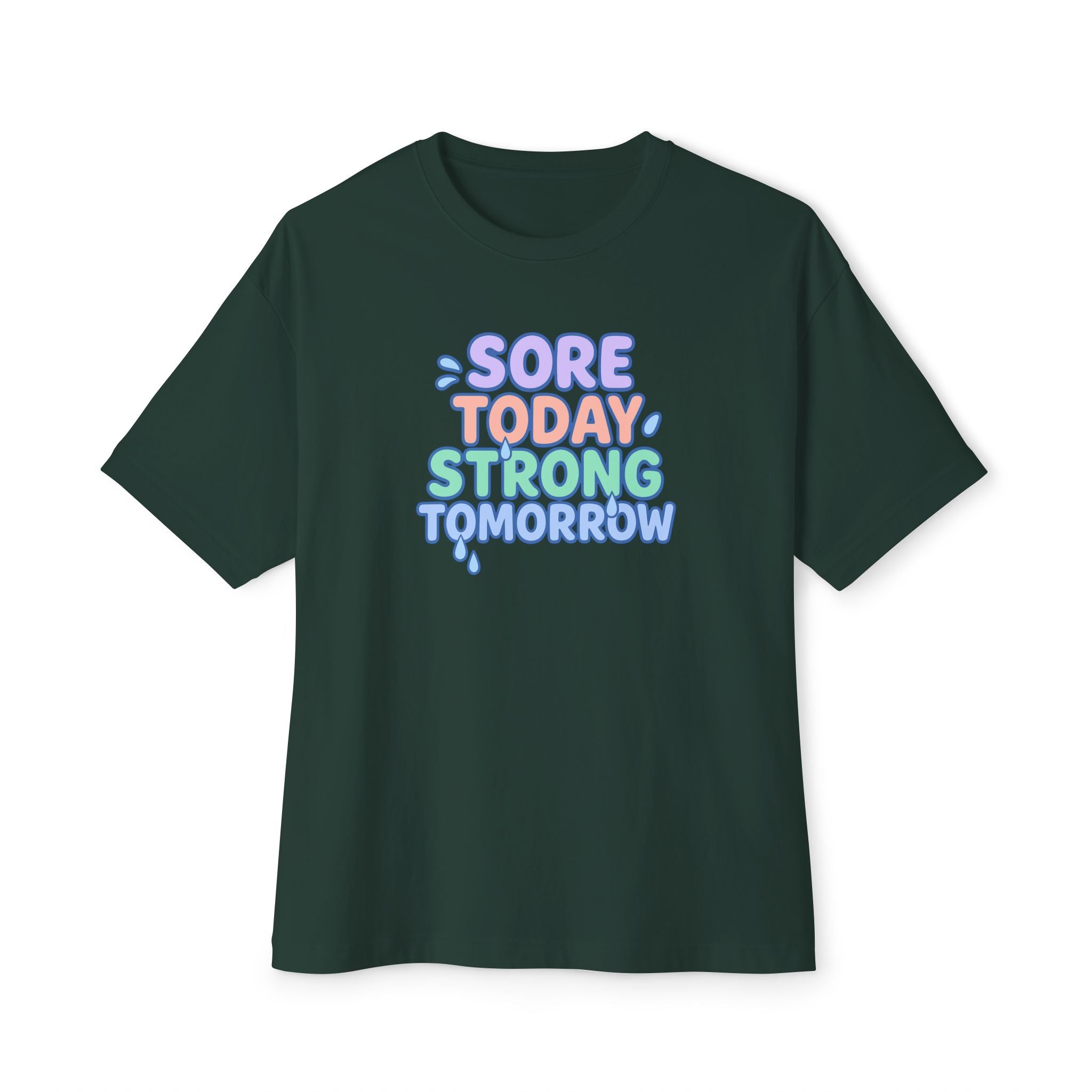 Sore Today Strong Tomorrow Oversized Tee