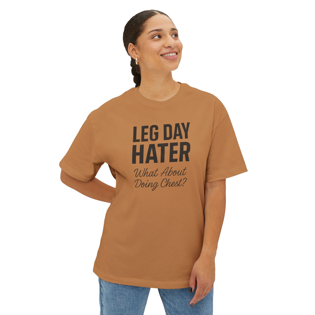 Leg Day Hater Oversized Tee