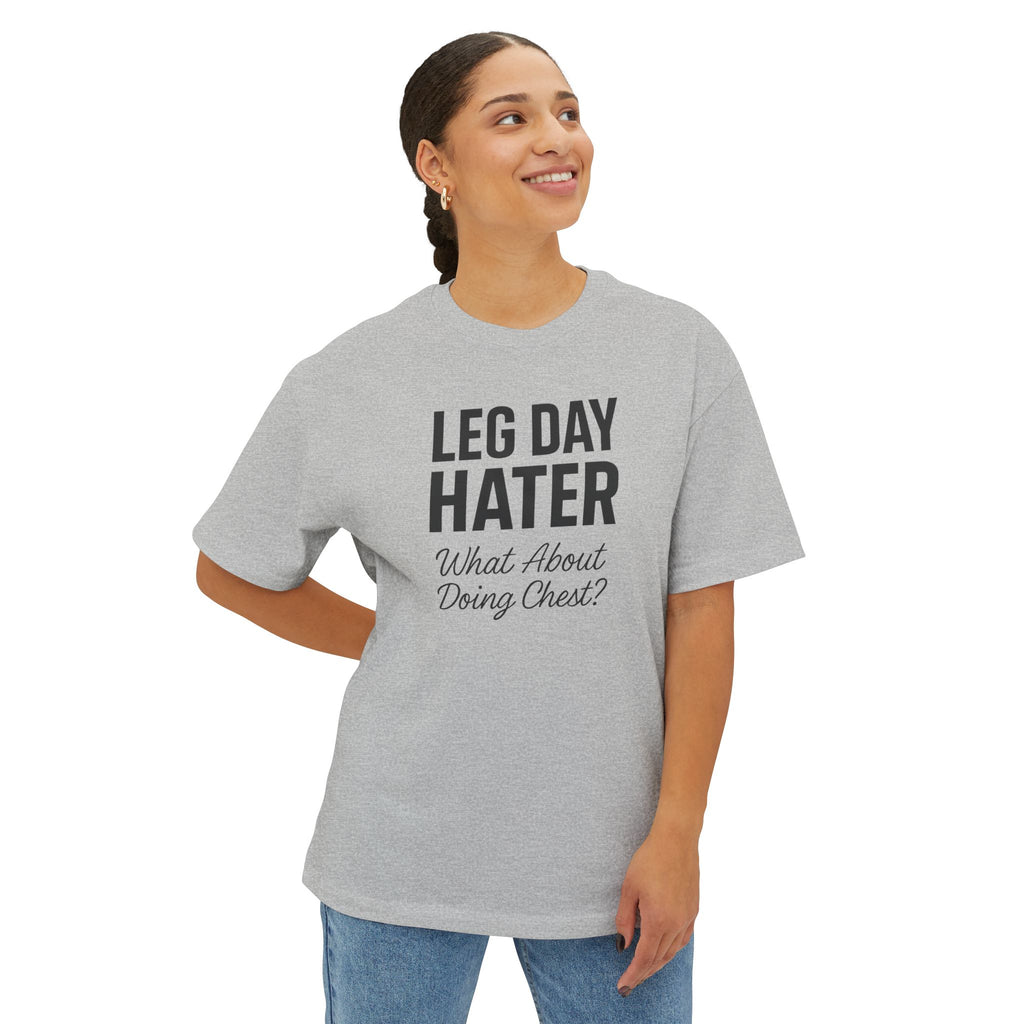 Leg Day Hater Oversized Tee