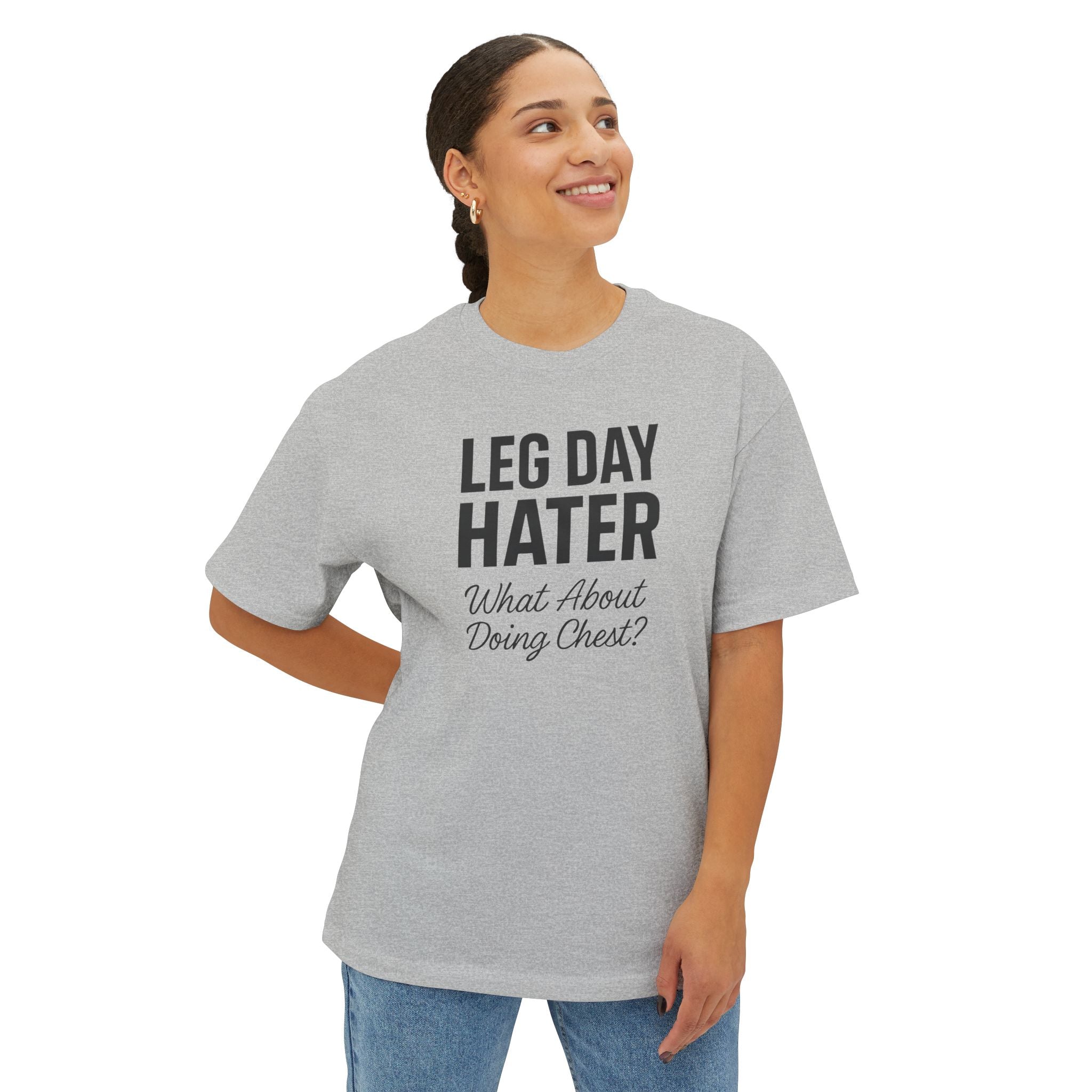 Leg Day Hater Oversized Tee