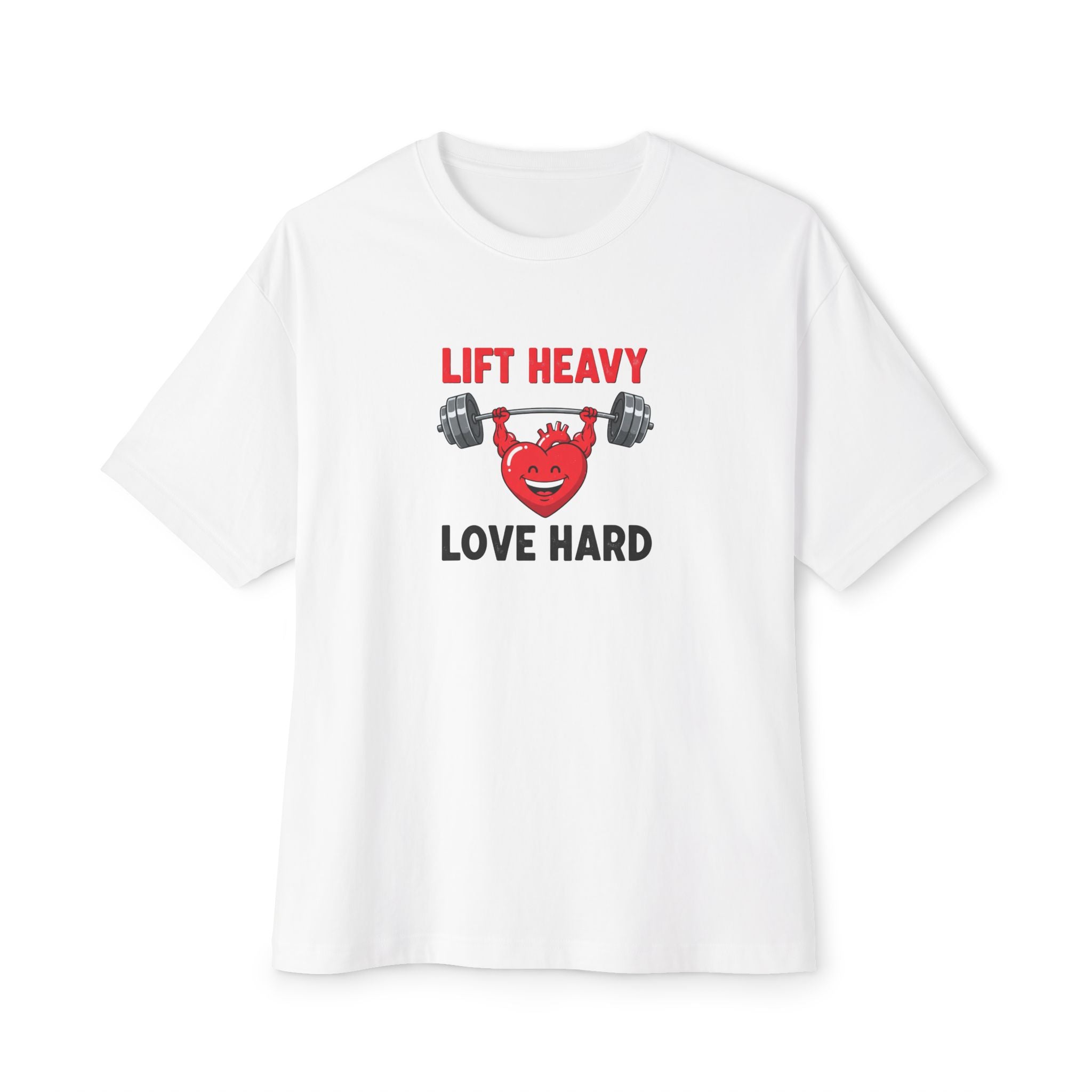 Unisex Oversized Tee - Lift Heavy Love Hard